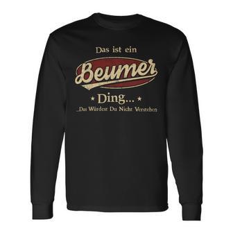 Das Ist Ein Beumer Ding Das Würdest Du Nicht Verstehen Beumer Name Langarmshirts - Geschenkecke