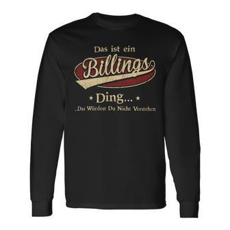 Das Ist Ein Billings Ding Das Würdest Du Nicht Verstehen Billings Name Langarmshirts - Geschenkecke