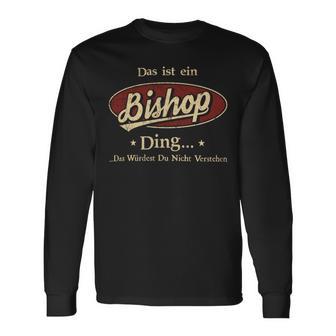 Das Ist Ein Bishop Ding Das Würdest Du Nicht Verstehen Bishop Name Langarmshirts - Geschenkecke