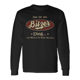 Das Ist Ein Bitzer Ding Das Würdest Du Nicht Verstehen Bitzer Name Langarmshirts - Geschenkecke