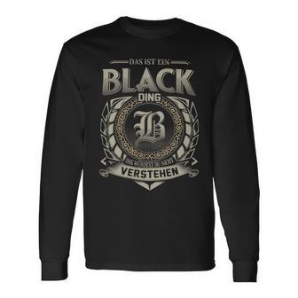 Das Ist Ein Black Ding Black Name Langarmshirts - Geschenkecke