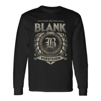 Das Ist Ein Blank Ding Blank Name Langarmshirts - Geschenkecke