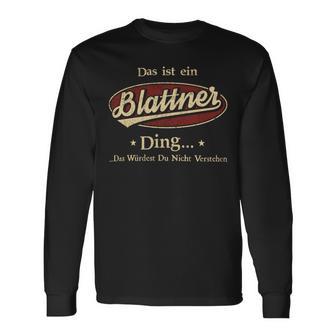 Das Ist Ein Blattner Ding Das Würdest Du Nicht Verstehen Blattner Name Langarmshirts - Geschenkecke