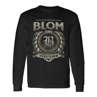 Das Ist Ein Blom Ding Blom Name Langarmshirts - Geschenkecke