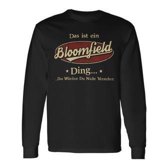 Das Ist Ein Bloomfield Ding Das Würdest Du Nicht Verstehen Bloomfield Name Langarmshirts - Geschenkecke