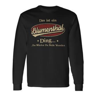 Das Ist Ein Blumenthal Ding Das Würdest Du Nicht Verstehen Blumenthal Name Langarmshirts - Geschenkecke