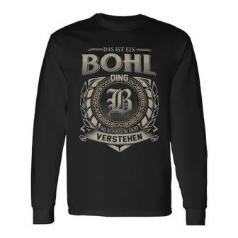 Das Ist Ein Bohl Ding Bohl Name Langarmshirts - Geschenkecke