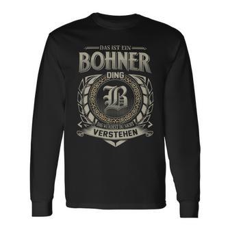 Das Ist Ein Bohner Ding Bohner Name Langarmshirts - Geschenkecke