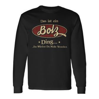 Das Ist Ein Bolz Ding Das Würdest Du Nicht Verstehen Bolz Name Langarmshirts - Geschenkecke