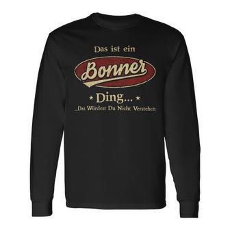 Das Ist Ein Bonner Ding Das Würdest Du Nicht Verstehen Bonner Name Langarmshirts - Geschenkecke