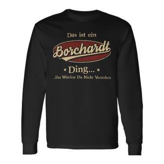 Das Ist Ein Borchardt Ding Das Würdest Du Nicht Verstehen Borchardt Name Langarmshirts - Geschenkecke