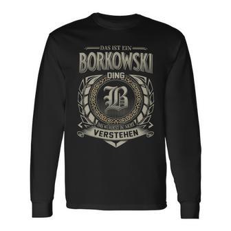 Das Ist Ein Borkowski Ding Borkowski Name Langarmshirts - Geschenkecke