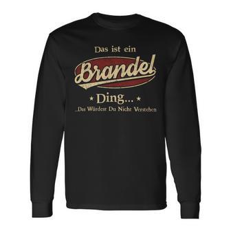 Das Ist Ein Brandel Ding Das Würdest Du Nicht Verstehen Brandel Name Langarmshirts - Geschenkecke