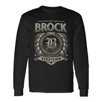 Das Ist Ein Brock Ding Brock Name Langarmshirts - Geschenkecke