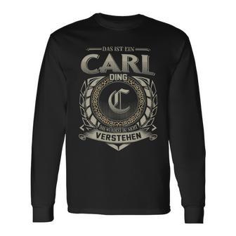 Das Ist Ein Carl Ding Carl Name Langarmshirts - Geschenkecke