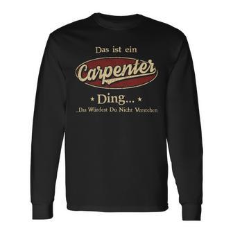 Das Ist Ein Carpenter Ding Das Würdest Du Nicht Verstehen Carpenter Name Langarmshirts - Geschenkecke