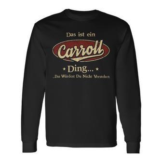 Das Ist Ein Carroll Ding Das Würdest Du Nicht Verstehen Carroll Name Langarmshirts - Geschenkecke