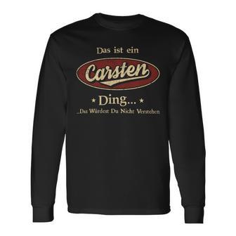 Das Ist Ein Carsten Ding Das Würdest Du Nicht Verstehen Carsten Name Langarmshirts - Geschenkecke