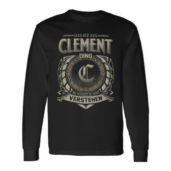 Das Ist Ein Clement Ding Clement Name Langarmshirts - Geschenkecke