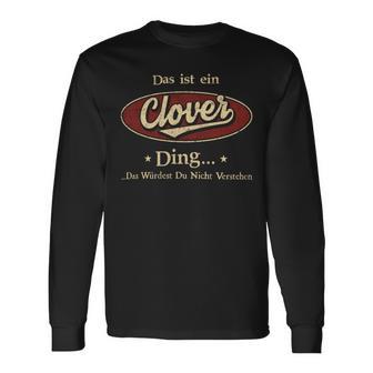 Das Ist Ein Clover Ding Das Würdest Du Nicht Verstehen Clover Name Langarmshirts - Geschenkecke