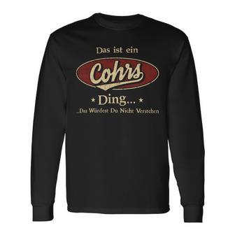 Das Ist Ein Cohrs Ding Das Würdest Du Nicht Verstehen Cohrs Name Langarmshirts - Geschenkecke