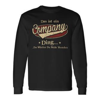 Das Ist Ein Company Ding Das Würdest Du Nicht Verstehen Company Name Langarmshirts - Geschenkecke