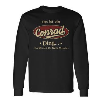 Das Ist Ein Conrad Ding Das Würdest Du Nicht Verstehen Conrad Name Langarmshirts - Geschenkecke