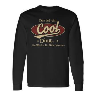 Das Ist Ein Cool Ding Das Würdest Du Nicht Verstehen Cool Name Langarmshirts - Geschenkecke