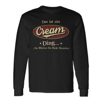 Das Ist Ein Cream Ding Das Würdest Du Nicht Verstehen Cream Name Langarmshirts - Geschenkecke