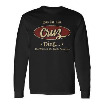 Das Ist Ein Cruz Ding Das Würdest Du Nicht Verstehen Cruz Name Langarmshirts - Geschenkecke