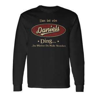 Das Ist Ein Daniels Ding Das Würdest Du Nicht Verstehen Daniels Name Langarmshirts - Geschenkecke