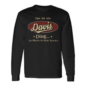 Das Ist Ein Davis Ding Das Würdest Du Nicht Verstehen Davis Name Langarmshirts - Geschenkecke