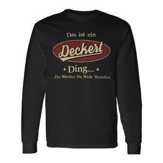 Das Ist Ein Deckert Ding Das Würdest Du Nicht Verstehen Deckert Name Langarmshirts - Geschenkecke