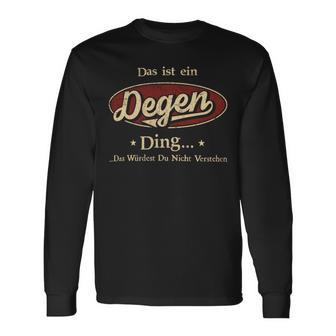 Das Ist Ein Degen Ding Das Würdest Du Nicht Verstehen Degen Name Langarmshirts - Geschenkecke