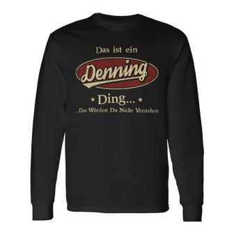 Das Ist Ein Denning Ding Das Würdest Du Nicht Verstehen Denning Name Langarmshirts - Geschenkecke