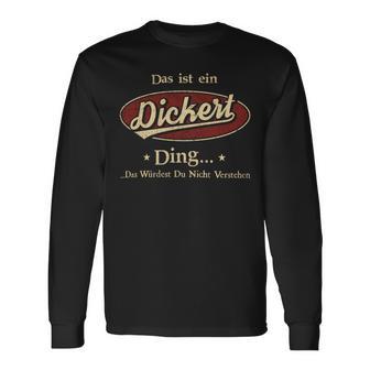 Das Ist Ein Dickert Ding Das Würdest Du Nicht Verstehen Dickert Name Langarmshirts - Geschenkecke