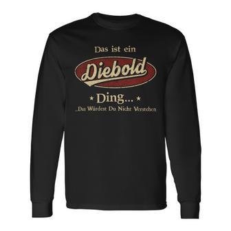 Das Ist Ein Diebold Ding Das Würdest Du Nicht Verstehen Diebold Name Langarmshirts - Geschenkecke