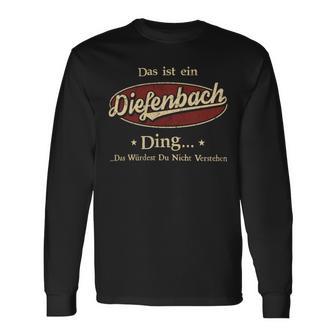 Das Ist Ein Diefenbach Ding Das Würdest Du Nicht Verstehen Diefenbach Name Langarmshirts - Geschenkecke