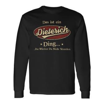 Das Ist Ein Dieterich Ding Das Würdest Du Nicht Verstehen Dieterich Name Langarmshirts - Geschenkecke