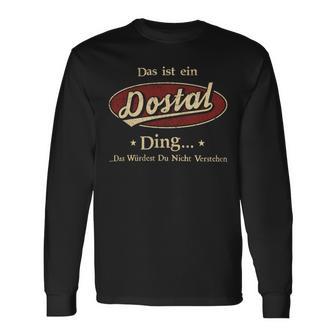 Das Ist Ein Dostal Ding Das Würdest Du Nicht Verstehen Dostal Name Langarmshirts - Geschenkecke