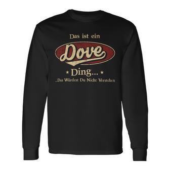 Das Ist Ein Dove Ding Das Würdest Du Nicht Verstehen Dove Name Langarmshirts - Geschenkecke