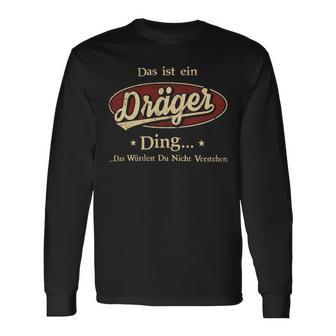 Das Ist Ein Draeger Ding Das Würdest Du Nicht Verstehen Draeger Name Langarmshirts - Geschenkecke