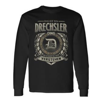 Das Ist Ein Drechsler Ding Drechsler Name Langarmshirts - Geschenkecke