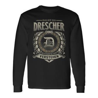 Das Ist Ein Drescher Ding Drescher Name Langarmshirts - Geschenkecke