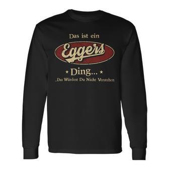 Das Ist Ein Eggers Ding Das Würdest Du Nicht Verstehen Eggers Name Langarmshirts - Geschenkecke