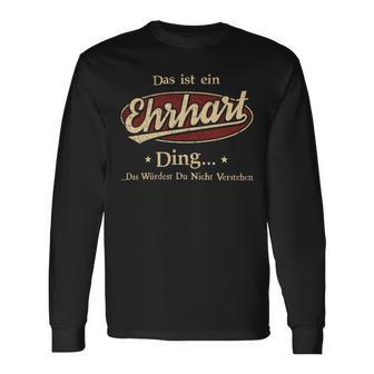 Das Ist Ein Ehrhart Ding Das Würdest Du Nicht Verstehen Ehrhart Name Langarmshirts - Geschenkecke