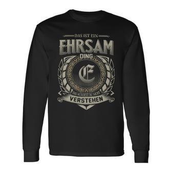 Das Ist Ein Ehrsam Ding Ehrsam Name Langarmshirts - Geschenkecke