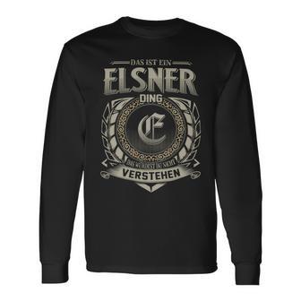 Das Ist Ein Elsner Ding Elsner Name Langarmshirts - Geschenkecke