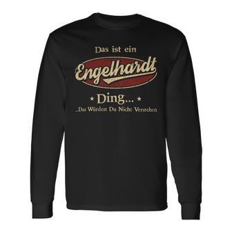 Das Ist Ein Engelhardt Ding Das Würdest Du Nicht Verstehen Engelhardt Name Langarmshirts - Geschenkecke