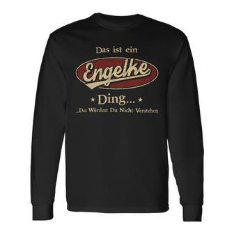 Das Ist Ein Engelke Ding Das Würdest Du Nicht Verstehen Engelke Name Langarmshirts - Geschenkecke